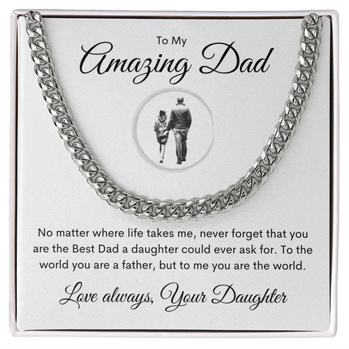 To My Amazing Dad | Cuban Link Chain | Father's Day | Birthday | Gift from Daughter