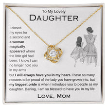 Load image into Gallery viewer, To My Daughter | My Biggest Pride | Love Knot Necklace | Gift From Mom