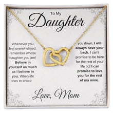 Load image into Gallery viewer, To My Daughter | Believe in Yourself | Interlocking Hearts Necklace | Gift From Mom