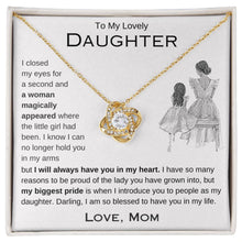 Load image into Gallery viewer, To My Daughter | My Biggest Pride | Love Knot Necklace | Gift From Mom
