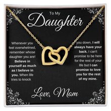 Load image into Gallery viewer, To My Daughter | Believe in Yourself | Interlocking Hearts Necklace | Gift From Mom | Black Card
