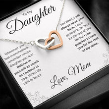 Load image into Gallery viewer, To My Daughter | Believe in Yourself | Interlocking Hearts Necklace | Gift From Mom
